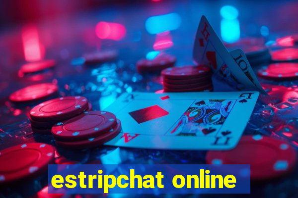 estripchat online